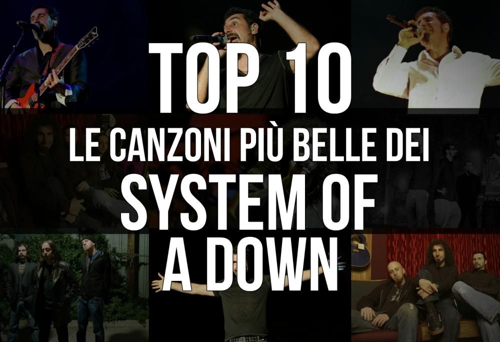 System Of A Down: la Top 10 delle canzoni più belle