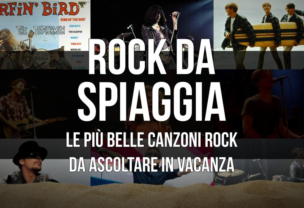 Rock da Spiaggia: le più belle canzoni rock da ascoltare in vacanza