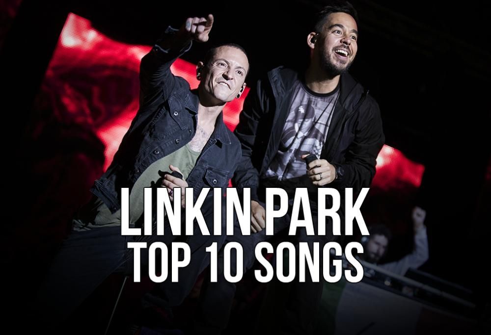 Linkin Park: Top 10 Songs