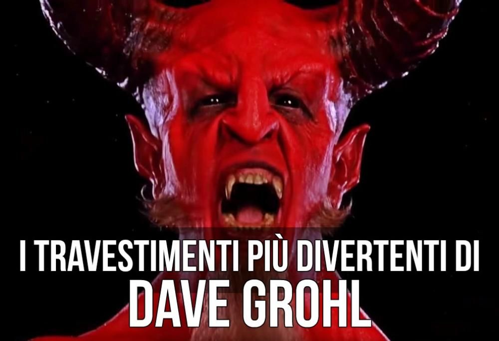 I travestimenti più divertenti di Dave Grohl! Scoprili tutti