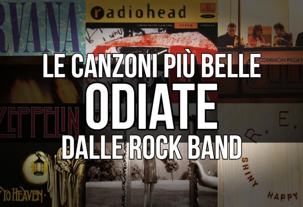 Le canzoni più belle odiate dalle rock band! Scopri il perchè