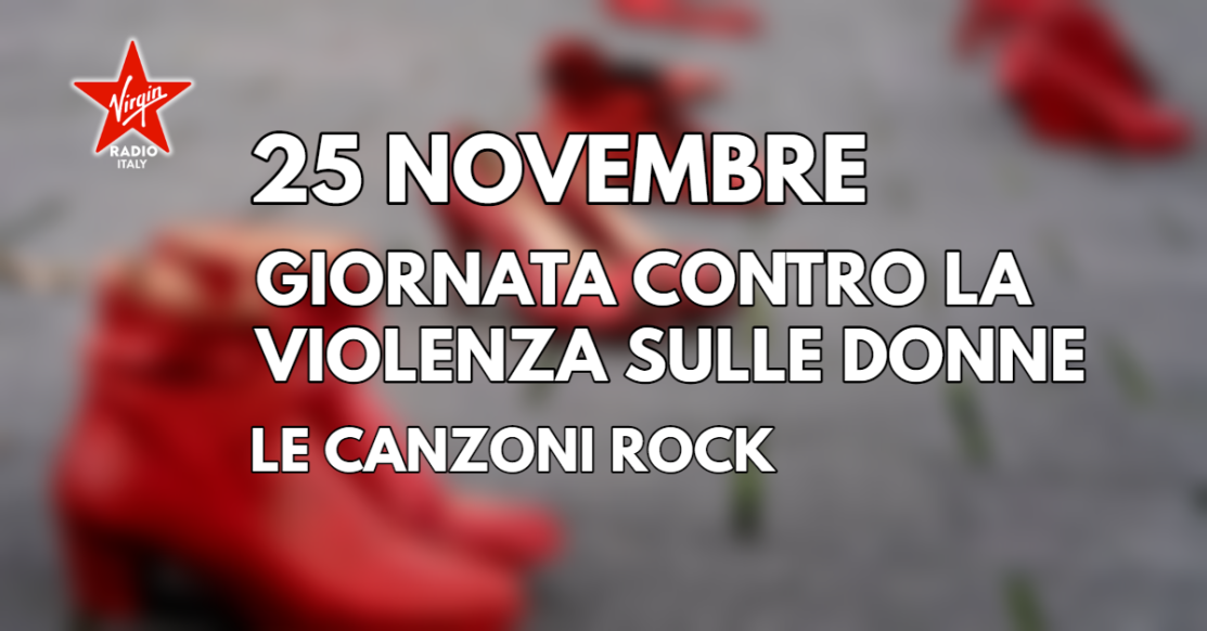 25 Novembre, le canzoni rock contro la violenza sulle donne. Scopri la storia