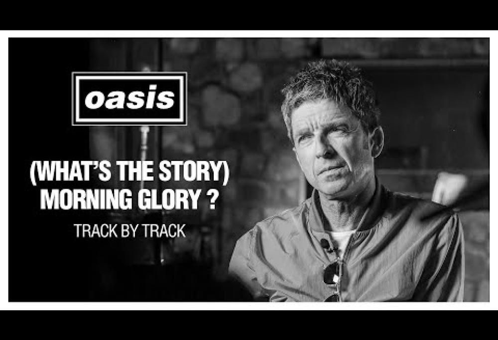 Oasis, Noel Gallagher racconta la storia e i segreti di ogni brano di "(What's The Story) Morning Glory?". Guarda il documentario