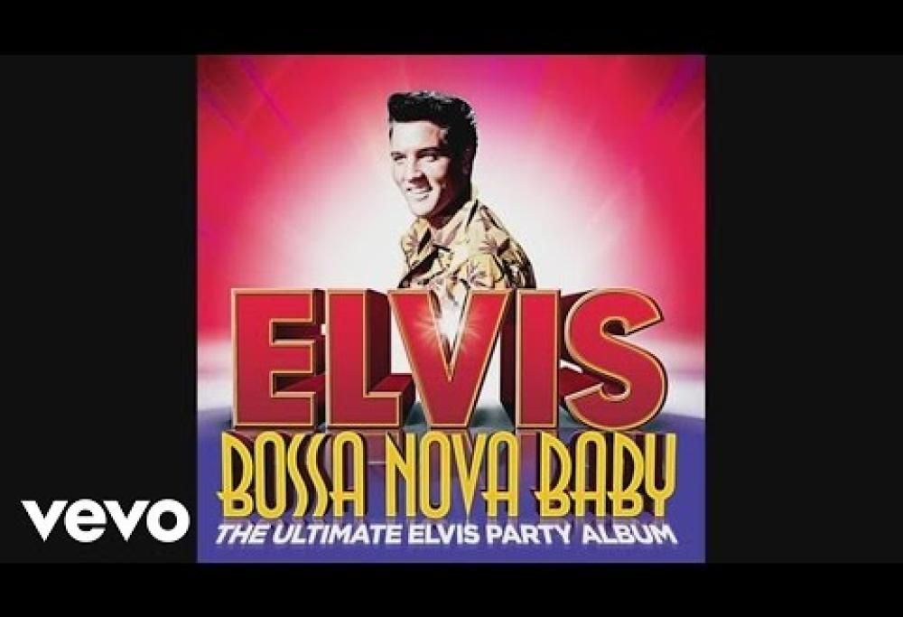 Elvis Presley - Bossa Nova Baby (Viva Mix)
