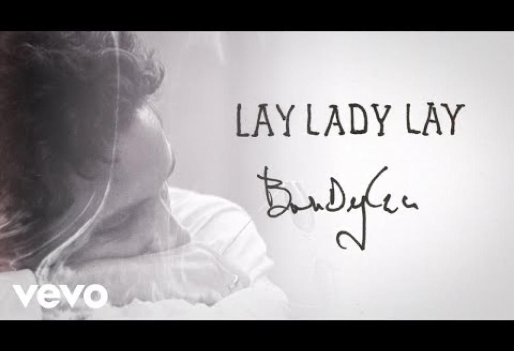 Bob Dylan - Lay Lady Lay