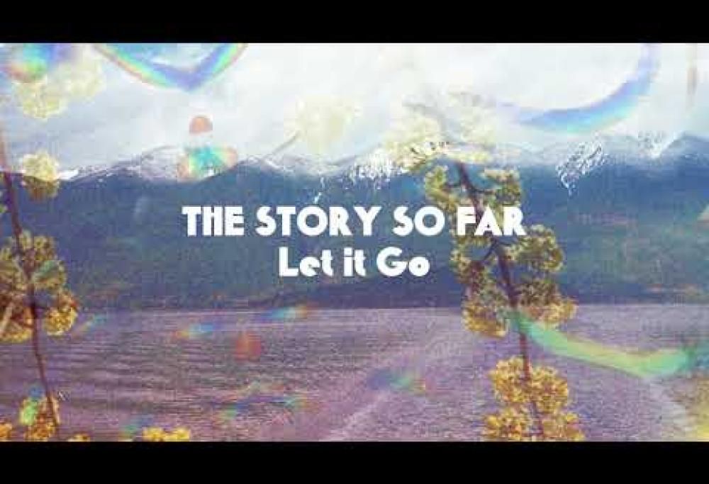 The Story So Far - Let it Go