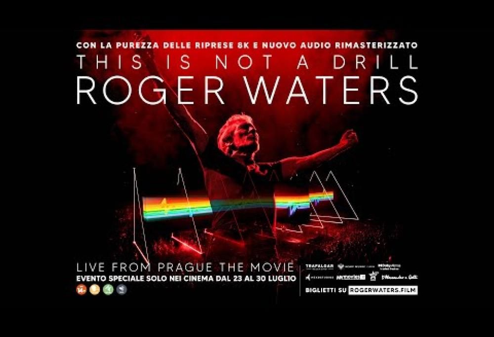 Roger Waters,  "THIS IS NOT A DRILL: LIVE FROM PRAGUE - THE MOVIE" è al cinema. Scopri tutte le sale che programmano l'evento dal 23 al 30 luglio