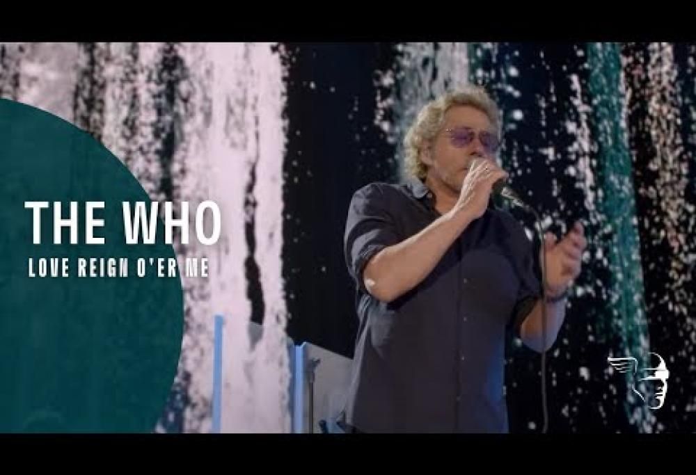 The Who - Love, Reign O'er Me
