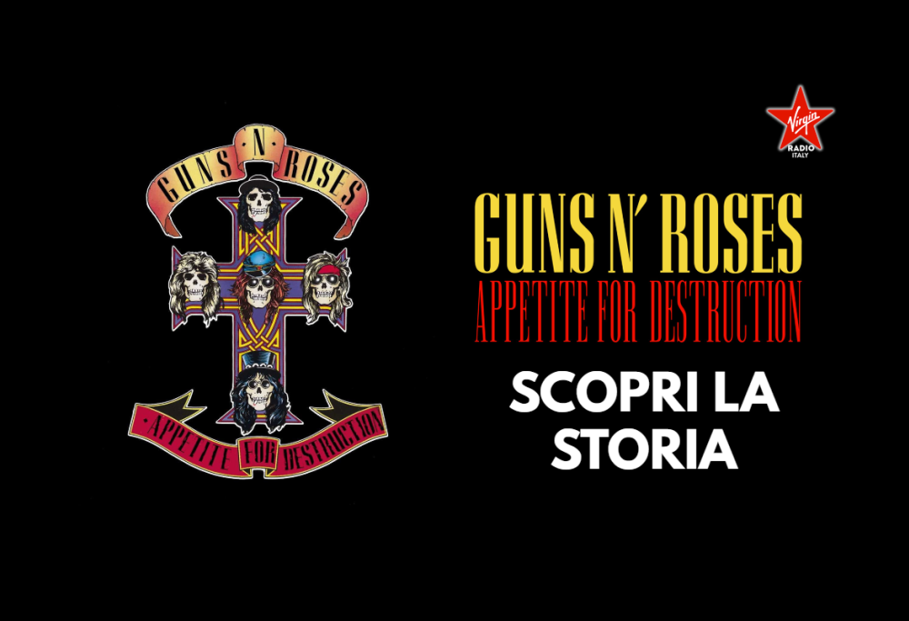 Appetite For Destruction: la storia completa del primo album dei Guns N’ Roses