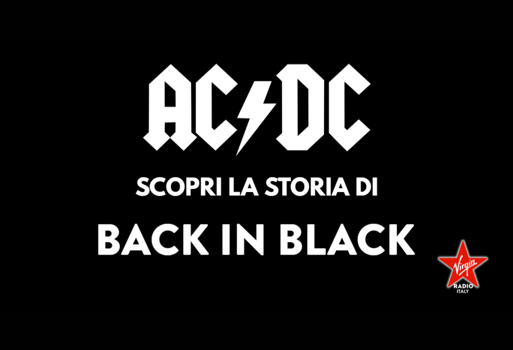 AC/DC, la leggendaria storia di Back In Black. Scoprila qui