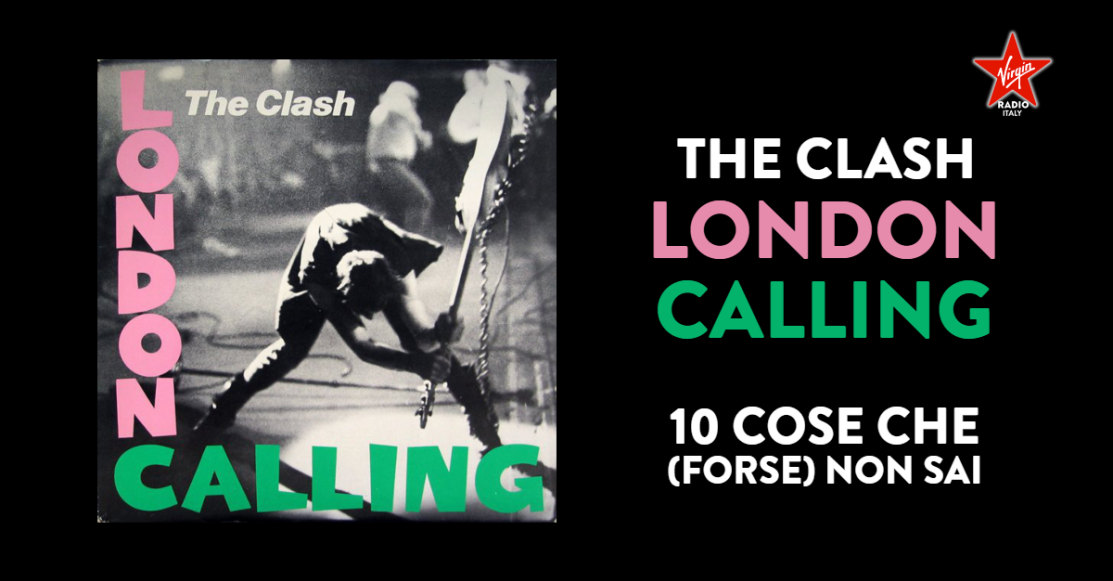 The Clash, London Calling: 10 cose che (forse) non sai sul capolavoro della band di Joe Strummer