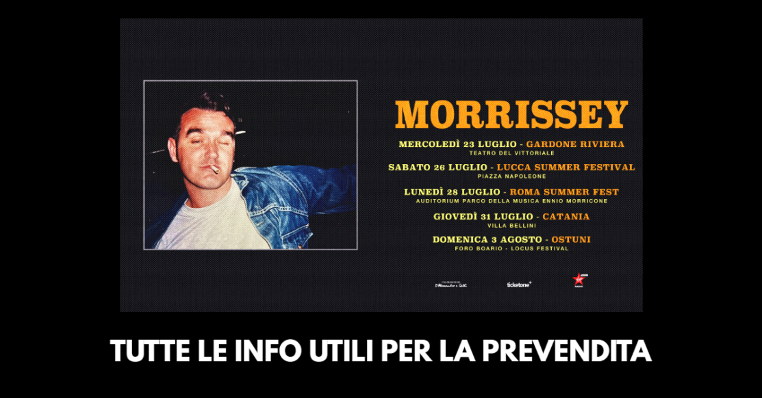 Morrissey: scopri come acquistare i biglietti IN ANTEPRIMA per i concerti del tour italiano 2025