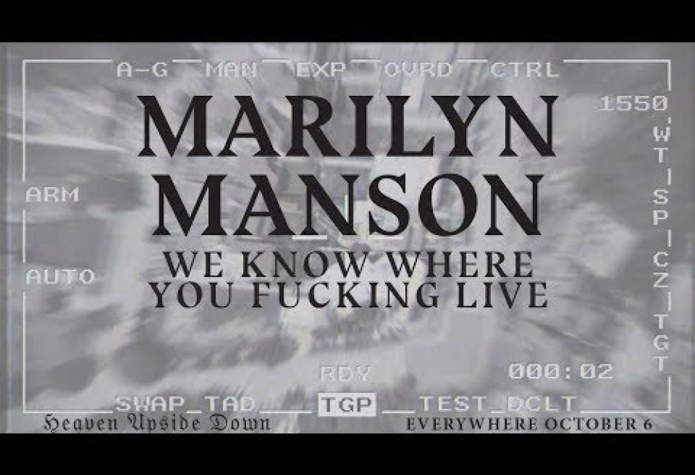 Marilyn Manson - We Know Where You Fucking Live