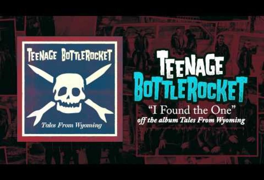 Teenage Bottlerocket - I Found The One