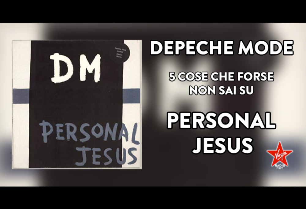 Personal Jesus: scopri la storia dello storico singolo dei Depeche Mode