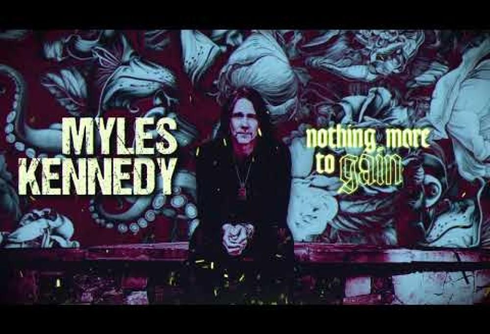 Myles Kennedy - Nothing More To Gain