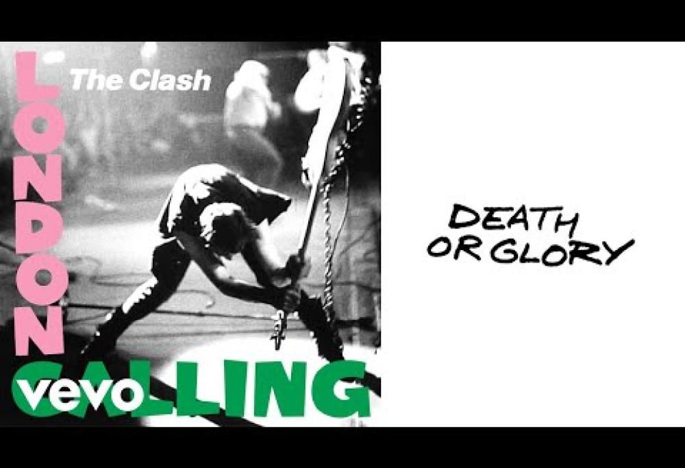 The Clash - Death or Glory
