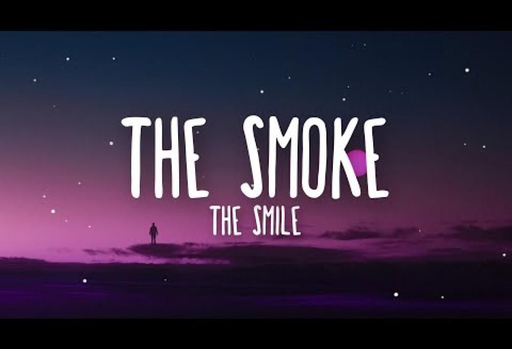 The Smile – The Smoke