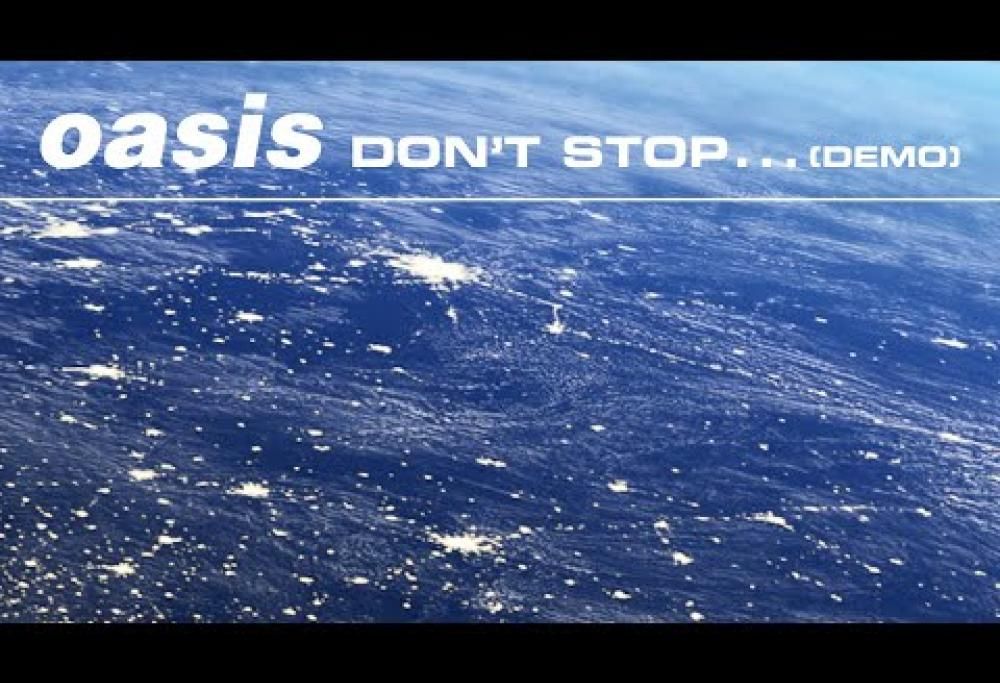 Oasis - Don't Stop... (Demo)