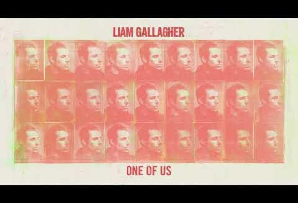 Liam Gallagher - One Of Us