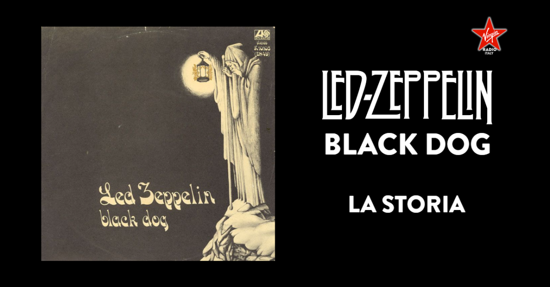 Black Dog: scopri la vera storia e tutte le curiosità del leggendario brano dei Led Zeppelin