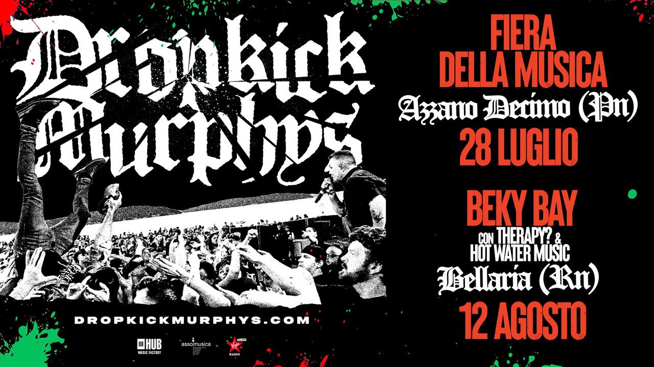 Dropkick Murphys: UFFICIALE due concerti in Italia a luglio e agosto 2026. Tutte le info e biglietti