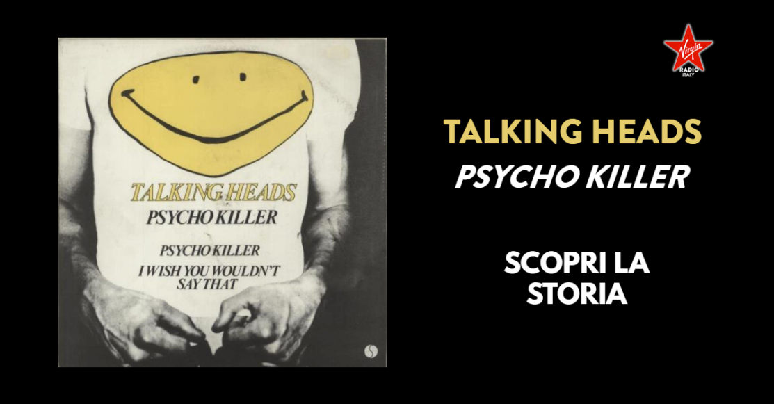 Psycho Killer, scopri la storia del leggendario singolo dei Talking Heads