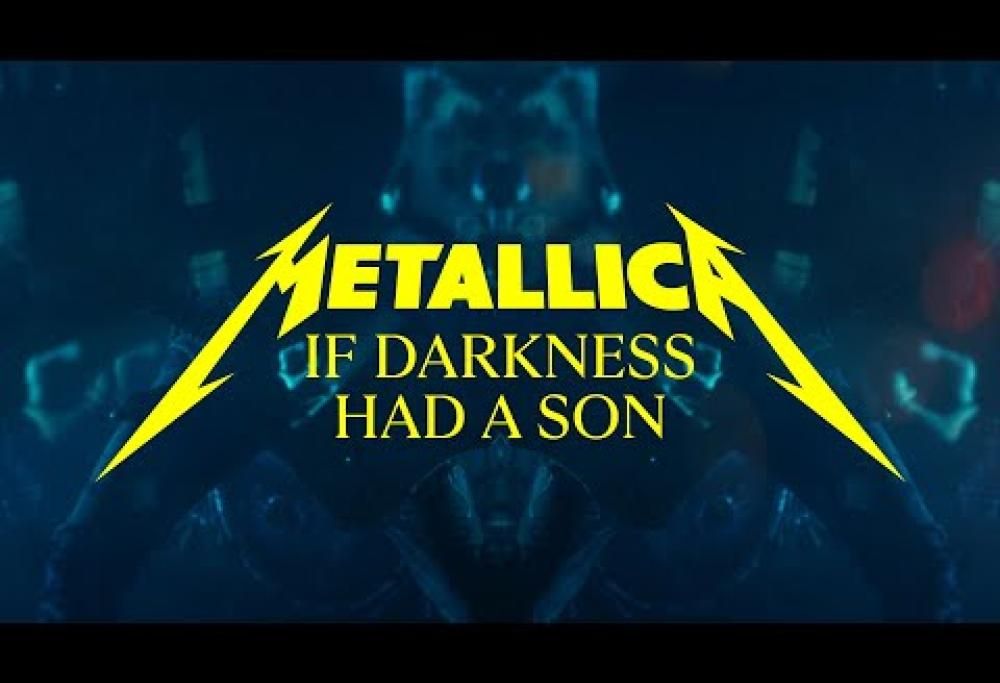 Metallica - If Darkness Had a Son