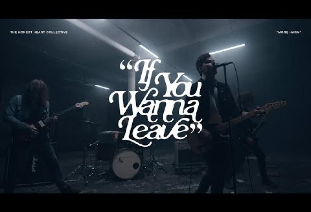 The Honest Heart Collective - If You Wanna Leave