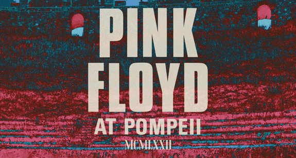 Pink Floyd: Pink Floyd at Pompeii - MCMLXXII