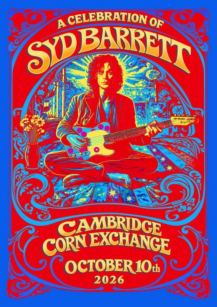 Poster for a Syd Barrett tribute at Cambridge Corn Exchange, October 10, 2026, with a psychedelic red-and-blue guitarist illustration.