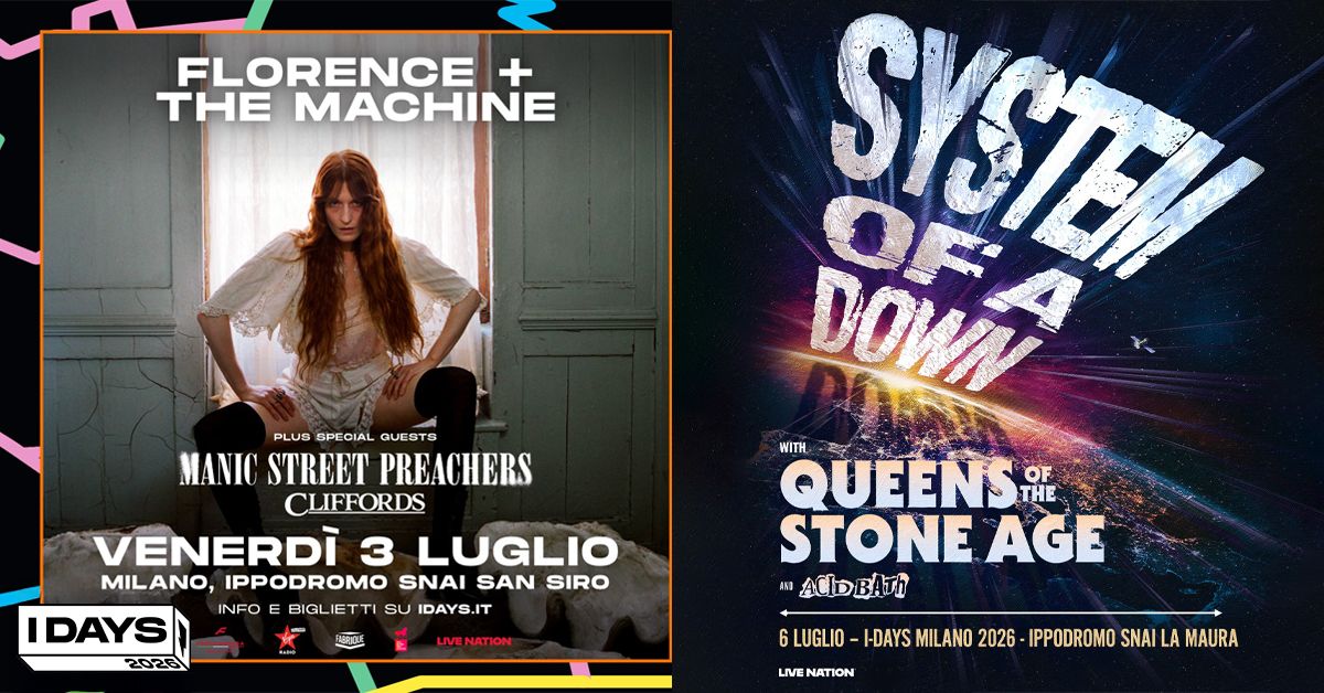 I-Days 2026 | Florence + The Machine e System Of A Down