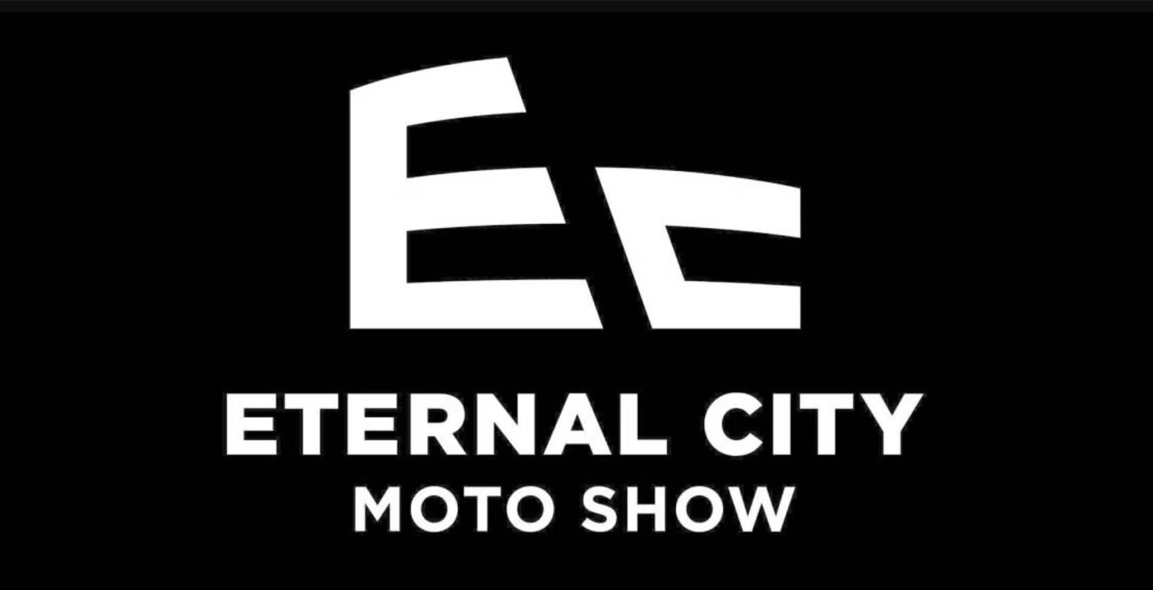 Logo for Eternal City Moto Show: bold white EC monogram above 'ETERNAL CITY MOTO SHOW' on a black background.