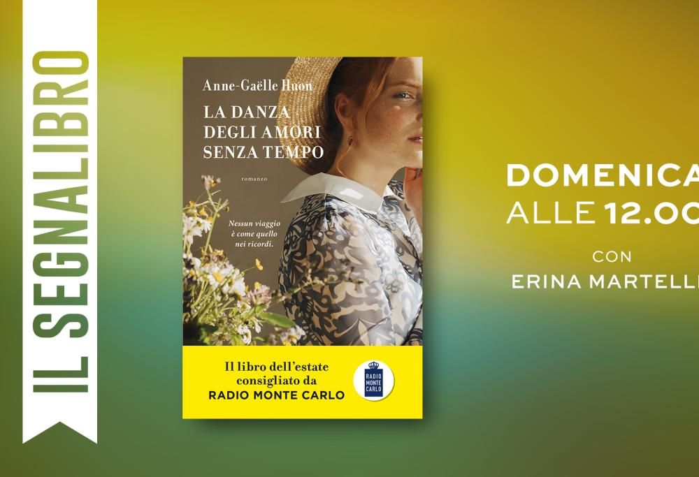 Per il Segnalibro, il libro dell’estate consigliato da Radio Monte Carlo